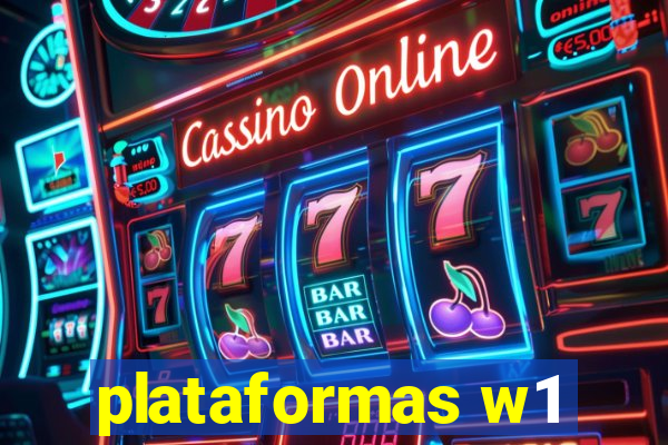 plataformas w1